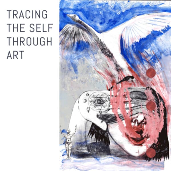 Tracing the Self Through Art Tracing the Self Through Art